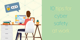 Use these internet safety tips to keep yourself and your loved ones protected. 10 Tips For Cyber Safety At Work Metacompliance