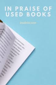 In Praise Of Used Books In 2020 Used Books Growing Up Book Inspirational Books