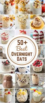 50 Best Overnight Oats Healthy Breakfast Healthybreakfast Overnightoats Breakfastrecipes Best Overnight Oats Recipe Mason Jar Meals Overnight Oats Healthy