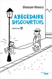 Abécédaire discourtois | Ghassan Khoury,Piem | Cherche midi