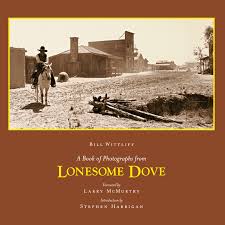 Broadcast by cbs, the first lonesome dove miniseries with robert duvall and tommy lee jones was a huge success becoming an instant classic. A Book Of Photographs From Lonesome Dove By Bill Wittliff