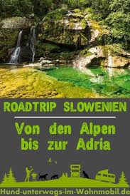 Slowenien Von Den Alpen Bis Zur Adria Slowenien Slowenien Urlaub Camping Slowenien
