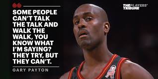 There's big dudes and there's street dudes. Big dudes are big. But street  dudes are tougher than big dudes." The O.G. Trash Talk manual, by Gary  Payton. http://playerstribu.ne/2kVSneH