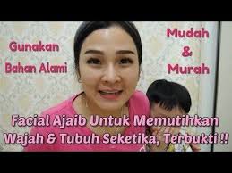 Facial Ajaib Untuk Memutihkan Wajah Tubuh Seketika Terbukti Youtube Wajah Fasial Perawatan Wajah