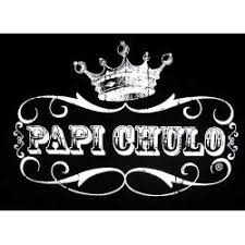 Papi Chulo Baby T Shirt Papi Chulo Mexican T Shirts Chicano Love