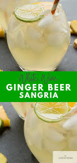 white wine ginger beer sangria the lemon bowl recipe in 2021 ginger beer drinks white wine sangria recipe refreshing drinks recipes
