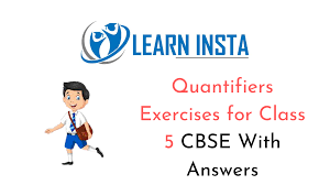Quantifiers free esl printable grammar worksheets, eal exercises, efl questions, tefl handouts, esol quizzes, multiple choice tests, elt activities, english teaching and learning resources. Quantifiers Exercise For Class 5 Cbse With Answers