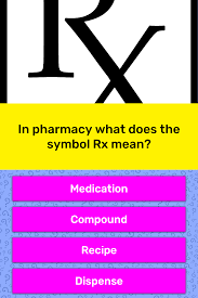 Ptce pharmacy technician certification exam prep. In Pharmacy What Does The Symbol Rx Trivia Questions Quizzclub