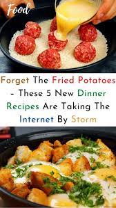 Forget The Fried Potatoes These 5 New Dinner Recipes Are Taking The Internet By Storm In 2021 Food Hacks Health Food Recipes