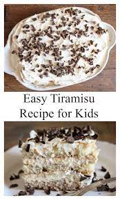 Easy Tiramisu Recipe For Kids Easy Tiramisu Recipe Tiramisu Recipe Italian Desserts Easy