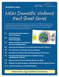 Such skills can help them feel confident in handling what comes. Children And Domestic Violence For Parents Fact Sheet Series The National Child Traumatic Stress Network