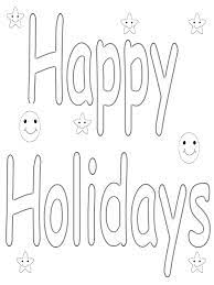 For boys and girls, kids and adults, teenagers and toddlers, preschoolers and older kids at school. Happy Holidays Coloring Pages To Print Printable Free