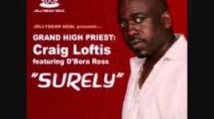 "Surely" ( Grand High Priest : Craig Loftis feat. D'Bora Ross )