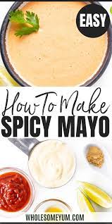 How To Make Spicy Mayo Sriracha Mayo Recipe Spicy Mayo Recipe Spicy Mayo Mayo Recipes