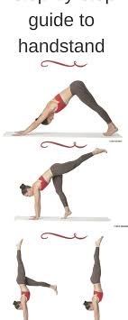 Find Your Edge And Shift Your Weight Into Your Hands As You Move Step By Step Into Adho Mukha Vrksasana Handstand Yoga Poses For Beginners Poses