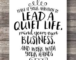 1 Thessalonians 4v11 12 Lead A Quiet Life Mind Your Own Business Work With Your Hands Typography Scr Instant Download Printable Printable Art Scripture Print