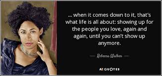 Alice walker quotes on love. Top 8 Quotes By Rebecca Walker A Z Quotes