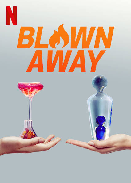 Blown Away, Netflix, 2019 – The Feminist Gadabout