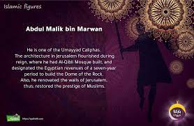 Dia merupakan salah seorang khalifah umayyah di syria yang paling lama berkuasa. Abdul Malik Bin Marwan Qudsinfo