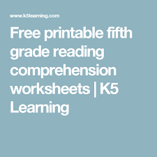 Free Printable Fifth Grade Reading Comprehension Worksheets K5 Learning Reading Comprehension Worksheets Comprehension Worksheets Reading Comprehension