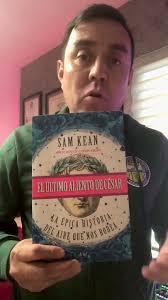 Libro: El último aliento de César, escrito por Sam Kean #labeconomía  #tiempoeconómico