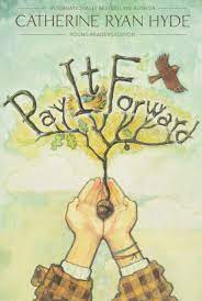 The internationally bestselling book that inspired the pay it forward movement is now available in a middle grade edition.pay it forward is a moving, uplifting novel about trevor. Pay It Forward Young Readers Edition Amazon De Hyde Catherine Ryan Bucher