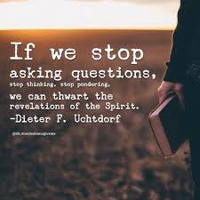 Ldsquotes Presuchtdorf Questions Answers Revelation Knowledge Learning Lds Quotes Saint Quotes Knowledge Quotes