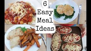 6 easy meal ideas dinner recipes for