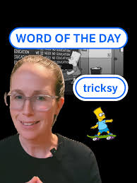 Tricksy is our #WordOfTheDay. We'd never play a trick
