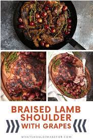 Braised Lamb Shoulder With Grapes Recipe Braised Lamb Braised Lamb Shoulder Braised