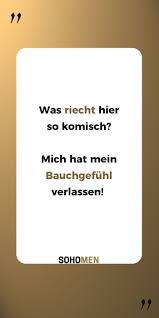 Lustige Spruche Lustig Witzig Funny Bauchgefuhl Feelings Was Riecht Hier So Komisch Mich Hat Mein Bauchgef Lustige Spruche Witzige Spruche Spruche