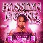 BOSSLYN & GANG PART 2