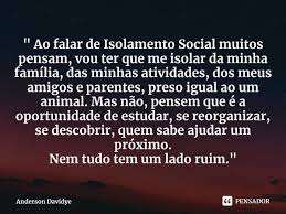 Ao Falar De Isolamento Social Anderson Davidye