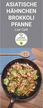 Asiatische Low Carb Hahnchen Brokkoli Pfanne Gesundes Rezept Ohne Kohlenhydrate Asiatisches Essen Einfache Gerichte Rezepte