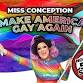 Miss Conception – Make America Gay Again “Not The event image