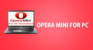 Opera mini is a mobile browser that you can download for free. Download Latest Version Opera Mini For Pc Windows 7 8 10 Filehippo