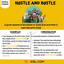 Hustle And Bustle What Is The Meaning Of The Useful Phrase Hustle And Bustle 7 E S L In 2020 Idioms Other Ways To Say English Grammar Book Pdf