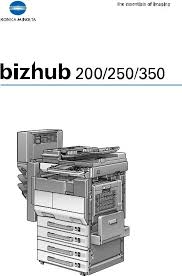 Download the latest drivers, manuals and software for your konica minolta device. Konica Minolta Bizhub 350 250 Um Print 2 0 0 User Manual