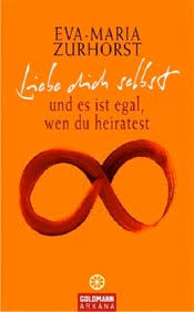 Ich gebe dir nur halbes hin von meinem flüchtigen geschick. Buchrezension Liebe Dich Selbst Und Es Ist Egal Wen Du Heiratest