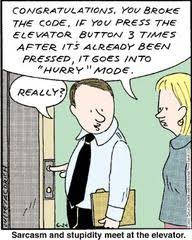 This Is An Example Of Verbal Irony Sarcasm Because She Is Fed Up With The Man Tapping The Buttons Multiple Times For Poin Sarcastic Quotes Funny Quotes Sarcasm