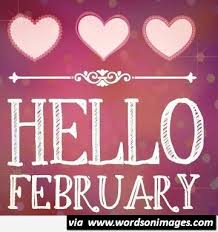 Is february, the month of london. Hello February Collection Of Inspiring Quotes Sayings Images Wordsonimages
