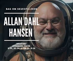 Svendborg Teaterforening præsenterer Allan Dahl Hansen Allan Dahl Hansen er  en uundværlig del af Pinafore, og hans imponerende baggrund som pianist og  arrangør gør ham til en fantastisk tilføjelse til forestillingen. Uddannet