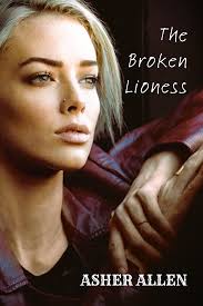 The Broken Lioness by Asher Allen