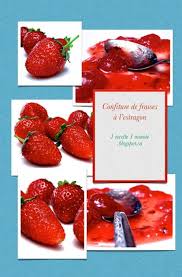 1 Recette De Confiture Confiture De Fraises A L Estragon Recettes De Cuisine Confiture Fraise Cuisine Francaise Recette