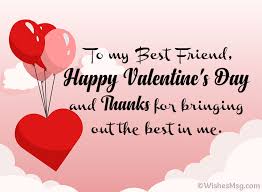 Below are best valentine text messages for friend, you can use as you and your friends are celebrating this year's valentine's day. 50 Valentine Day Messages For Friends Wishesmsg