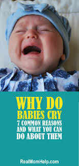 Why Do Babies Cry 7 Common Reasons And What To Do About Them Baby Crying Soothing Baby Baby Fever