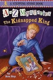Book Review The Kidnapped King A To Z Mysteries 11 By Ron Roy Kids Book Series King Book King A