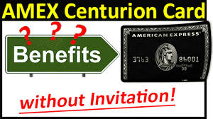 Maybe you would like to learn more about one of these? Amex Centurion Card Benefits Without Invitation 2019