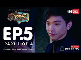 My Toxic Lover The Series Episode 5 1|4