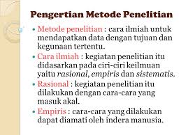 Bahkan lebih dari itu, ia bertujuan agar pelajar memahami prinsip serta matlamat kajian tersebut. Metodologi Penelitian Ppt Download